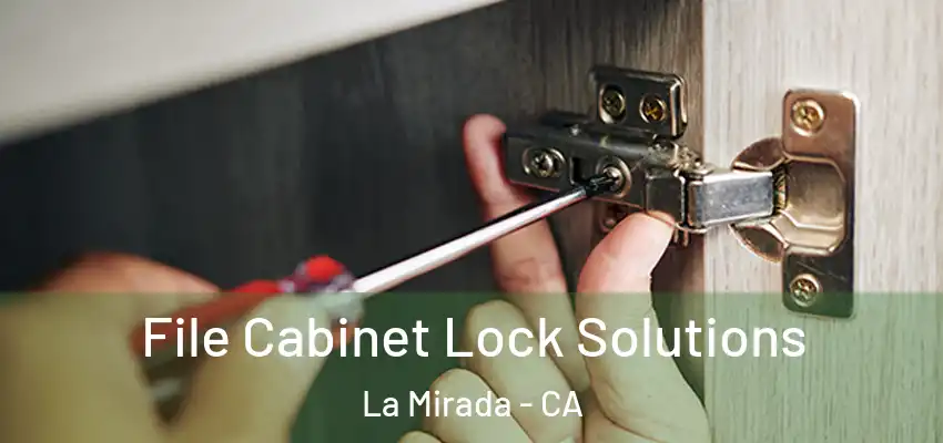  File Cabinet Lock Solutions La Mirada - CA